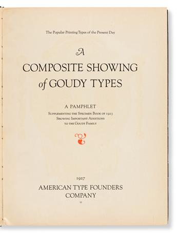 [SPECIMEN BOOK — FREDERIC WILLIAM GOUDY]. A Composite Showing of Goudy Types. Np: American Type Founders Company, 1927.